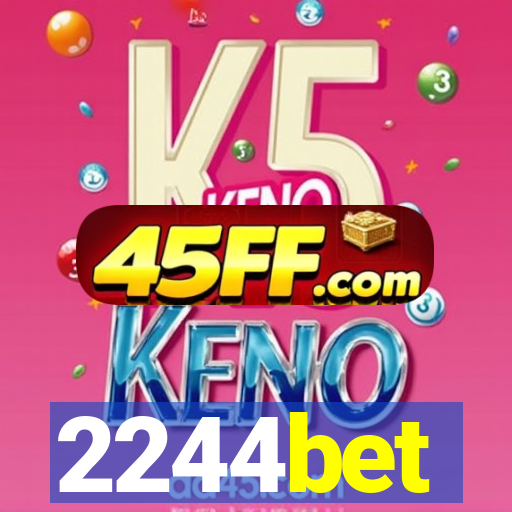2244bet