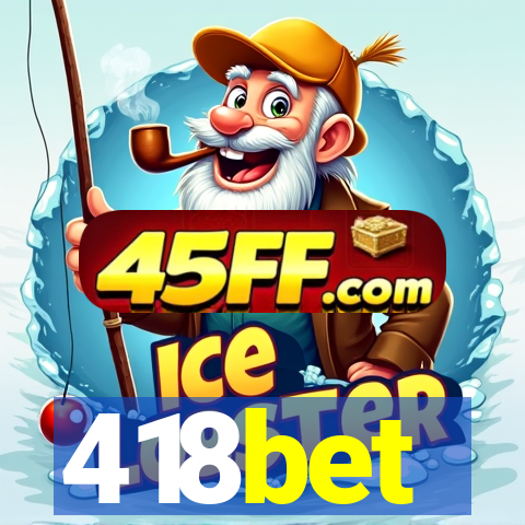 418bet