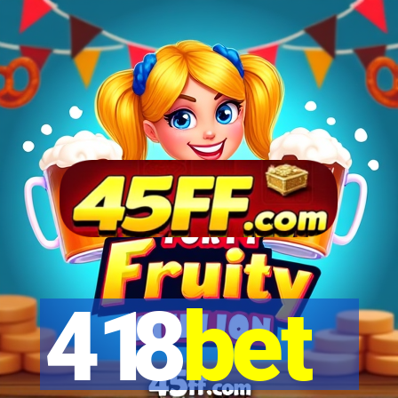 418bet