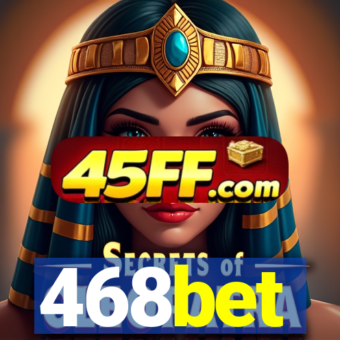 468bet