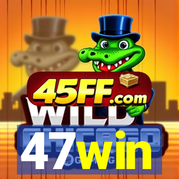 47win