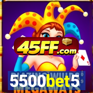 5500bet5