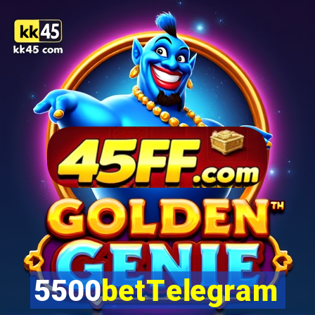5500betTelegram