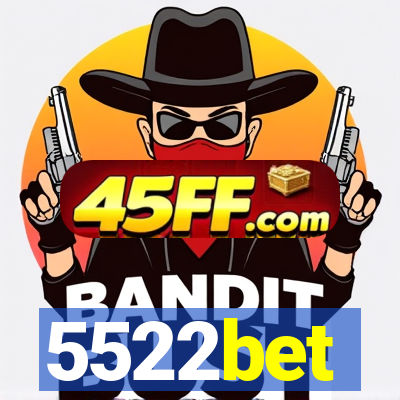 5522bet