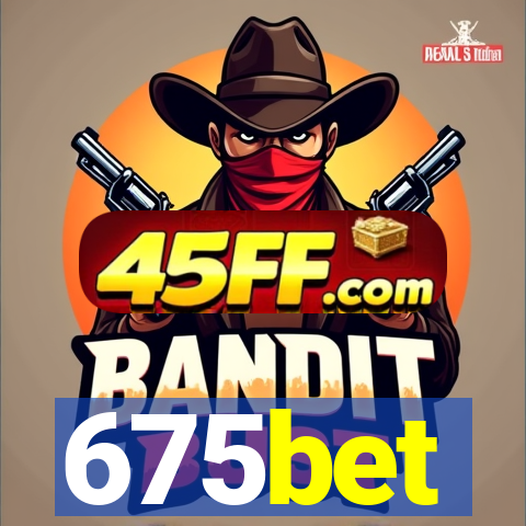 675bet