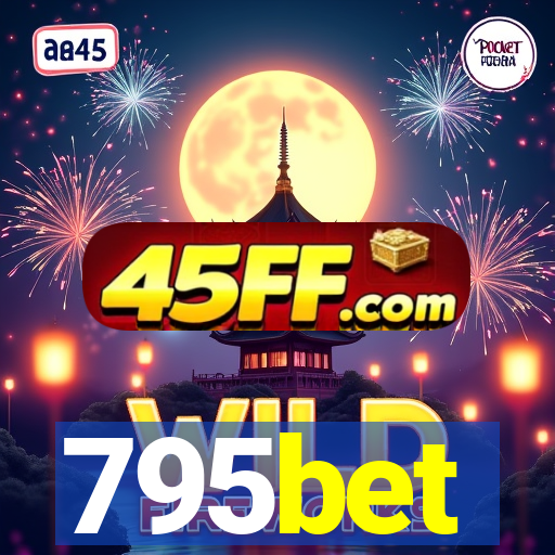 795bet