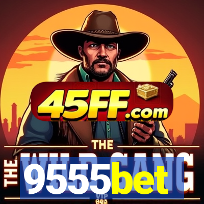 9555bet