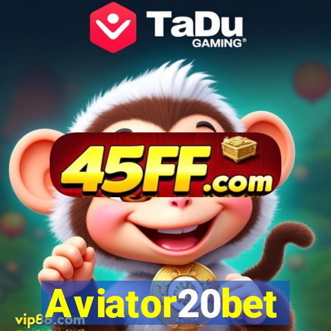 Aviator20bet