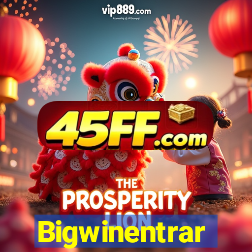 Bigwinentrar