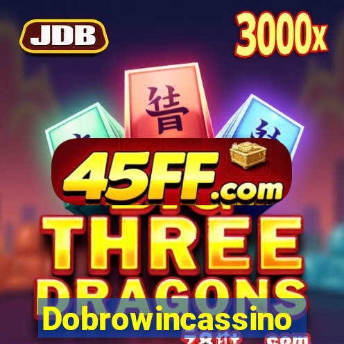 Dobrowincassino