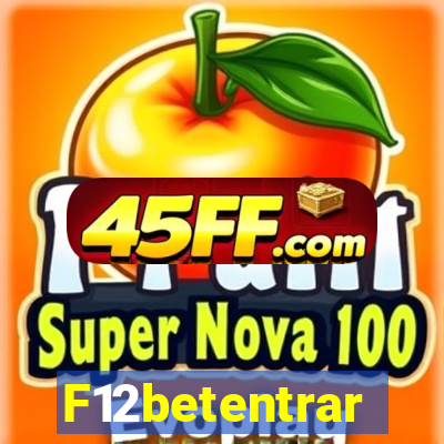 F12betentrar