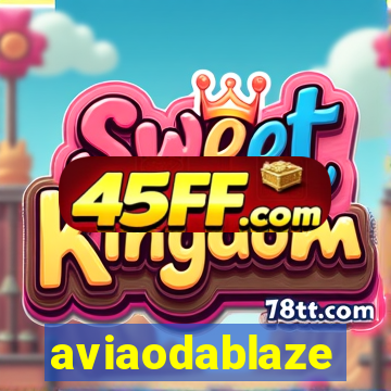 aviaodablaze