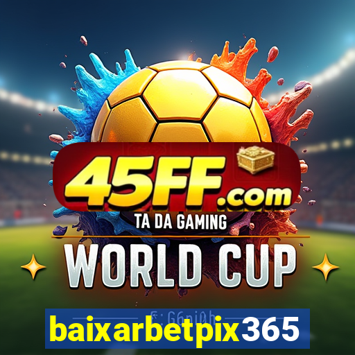 baixarbetpix365