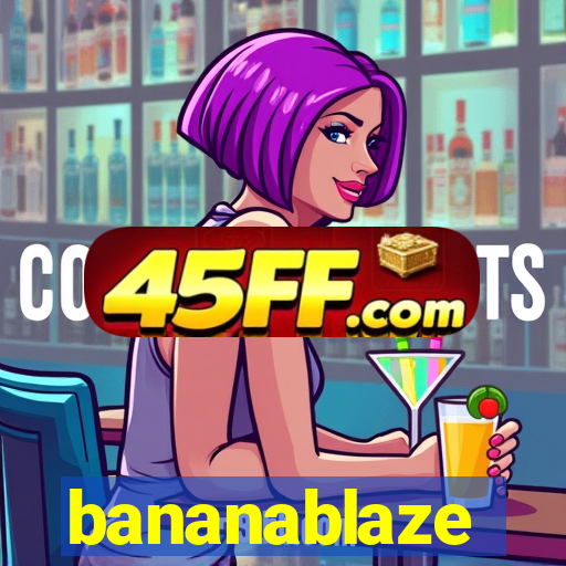 bananablaze