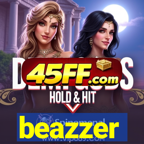 beazzer