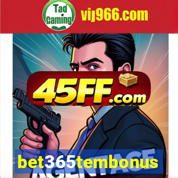 bet365tembonus