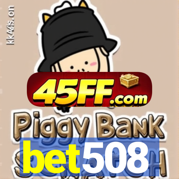 bet508