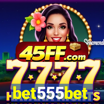 bet555bet