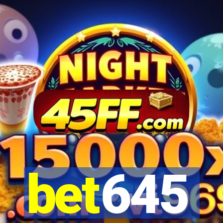bet645