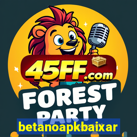 betanoapkbaixar