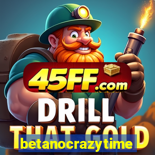 betanocrazytime