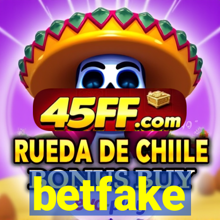 betfake