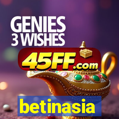 betinasia