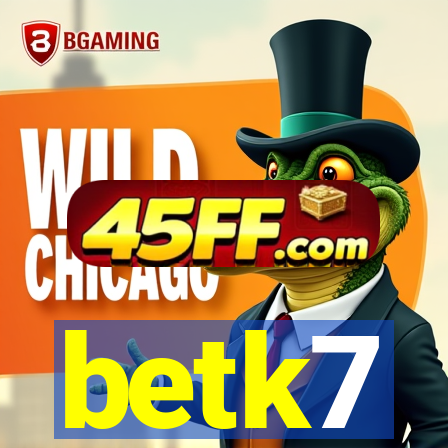 betk7