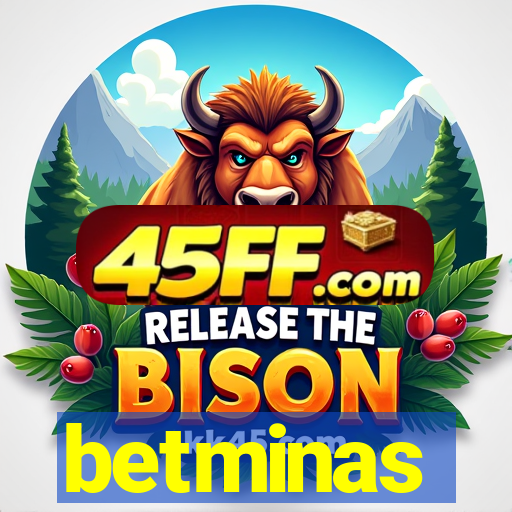 betminas