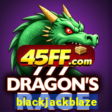blackjackblaze