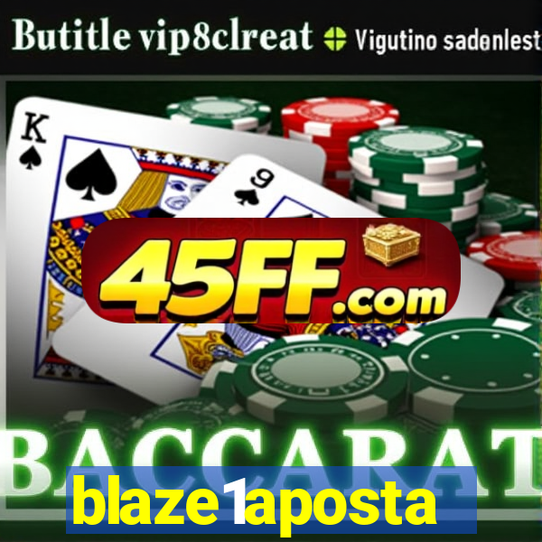 blaze1aposta
