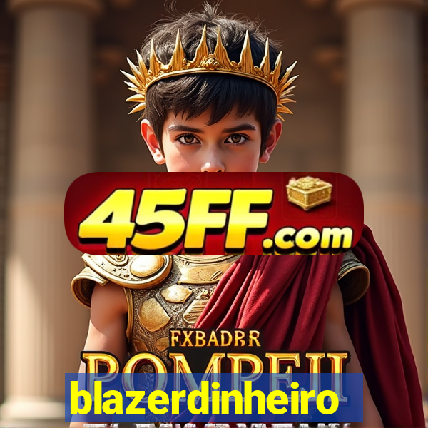 blazerdinheiro