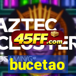 bucetao