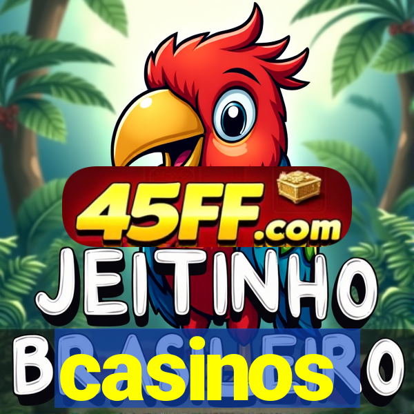 casinos