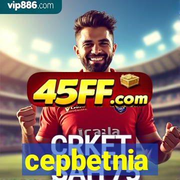 cepbetnia