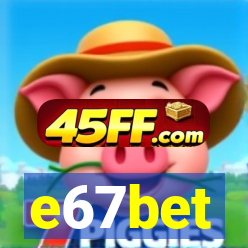 e67bet
