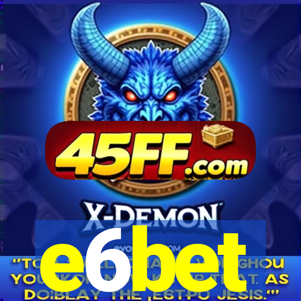 e6bet