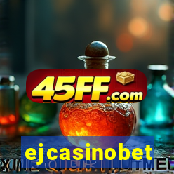 ejcasinobet