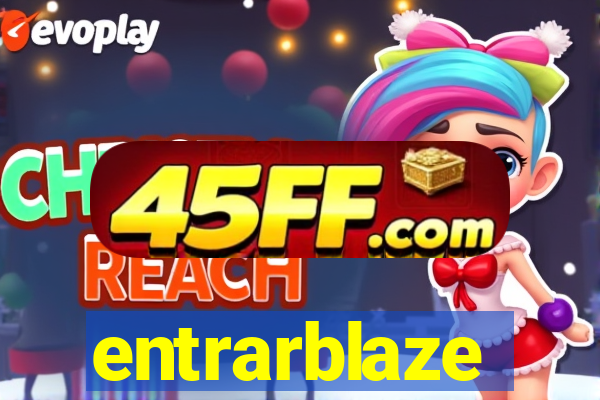 entrarblaze