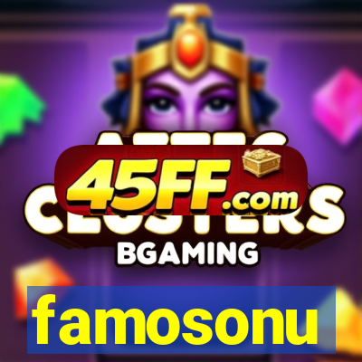 famosonu