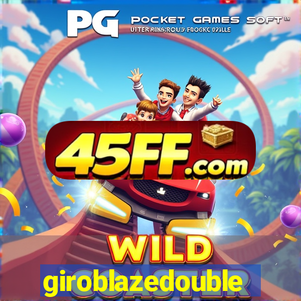 giroblazedouble