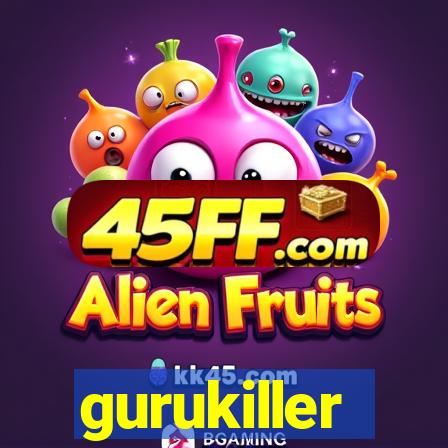 gurukiller