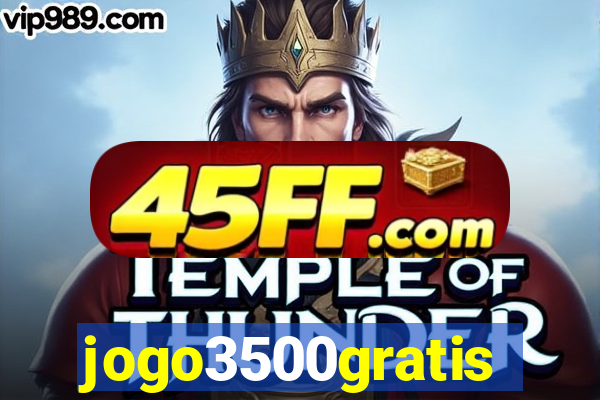 jogo3500gratis