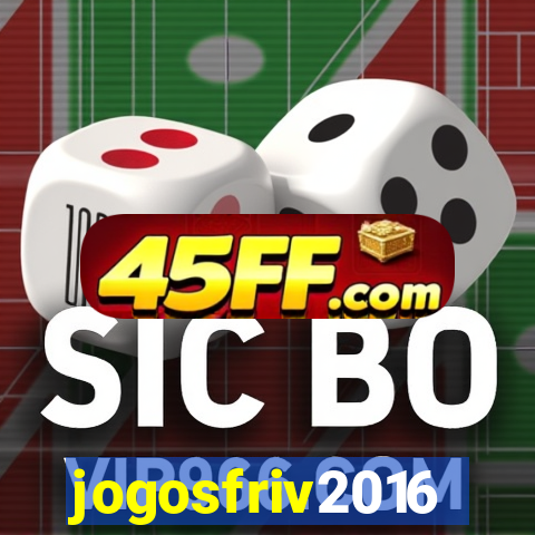 jogosfriv2016