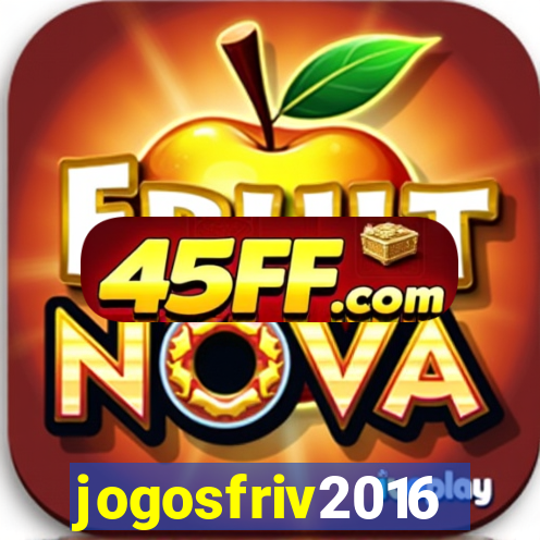 jogosfriv2016