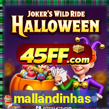 mallandinhas