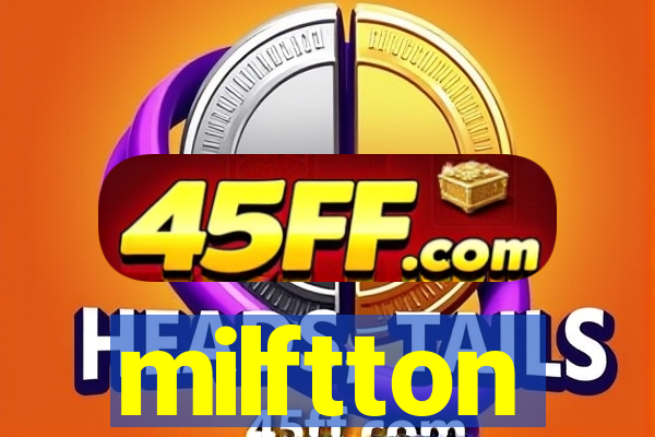 milftton