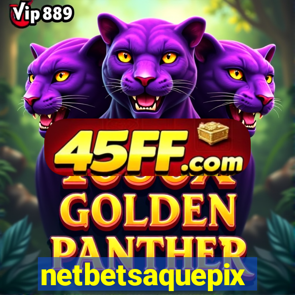 netbetsaquepix