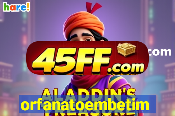 orfanatoembetim
