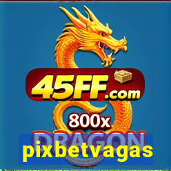 pixbetvagas
